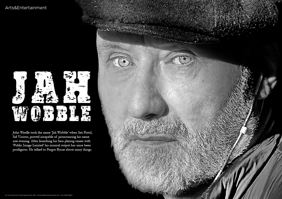 Jah Wobble » Arts, Features, Most Recent - Marshwood Vale Magazine